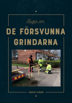 Anders Ekberg : Sagan om de försvunna grindarna
