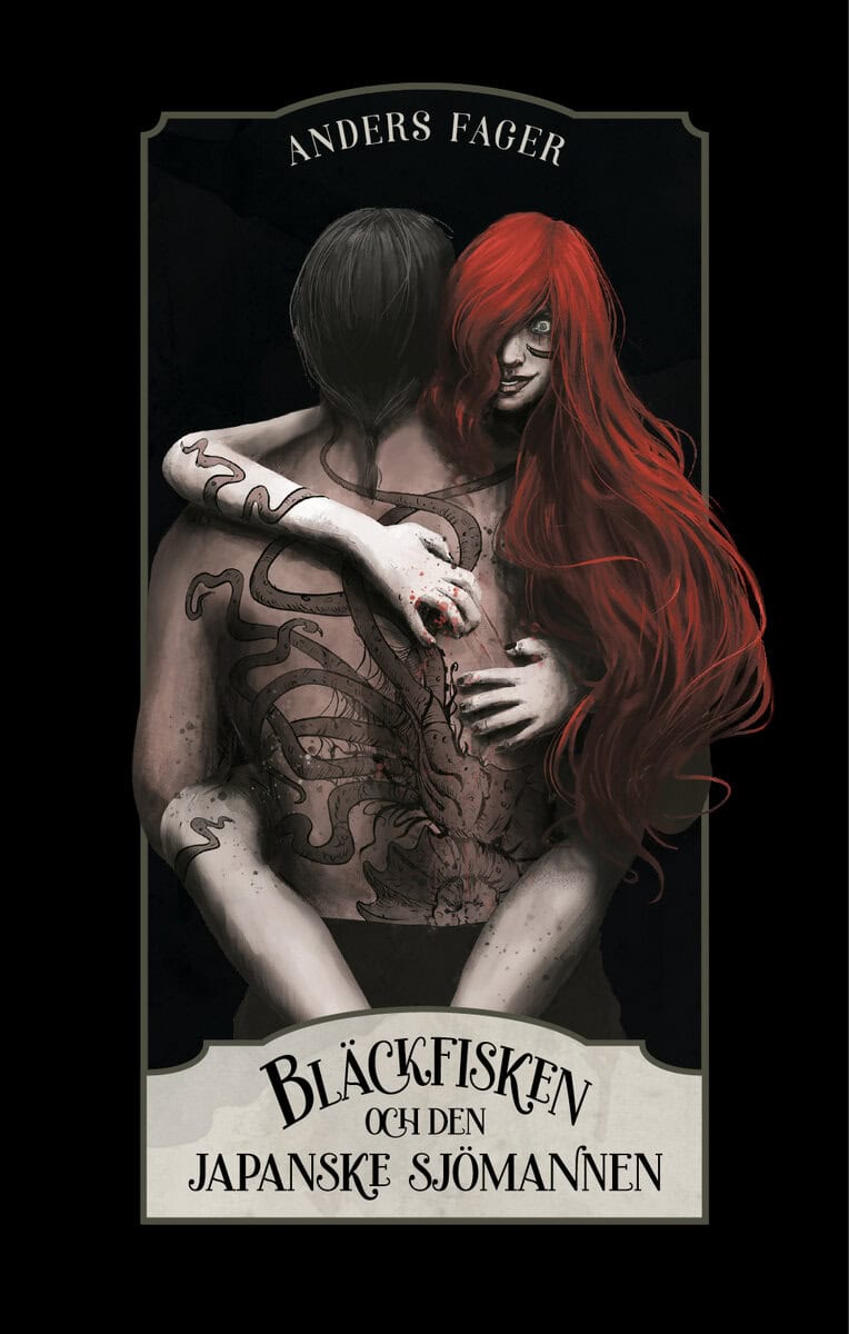 Anders Fager : Bläckfisken och den japanske sjömannen