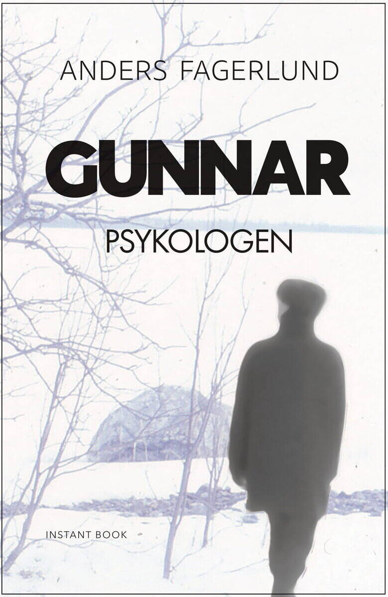 Anders Fagerlund : Gunnar psykologen