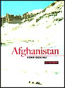 Anders Fänge och Peter Hjukström Anders Forsberg : Afghanistan förr och nu
