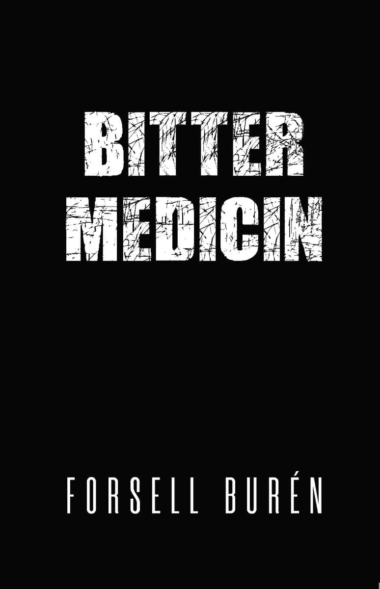 Burén, Anders ; Forsell, Gela : Bitter medicin