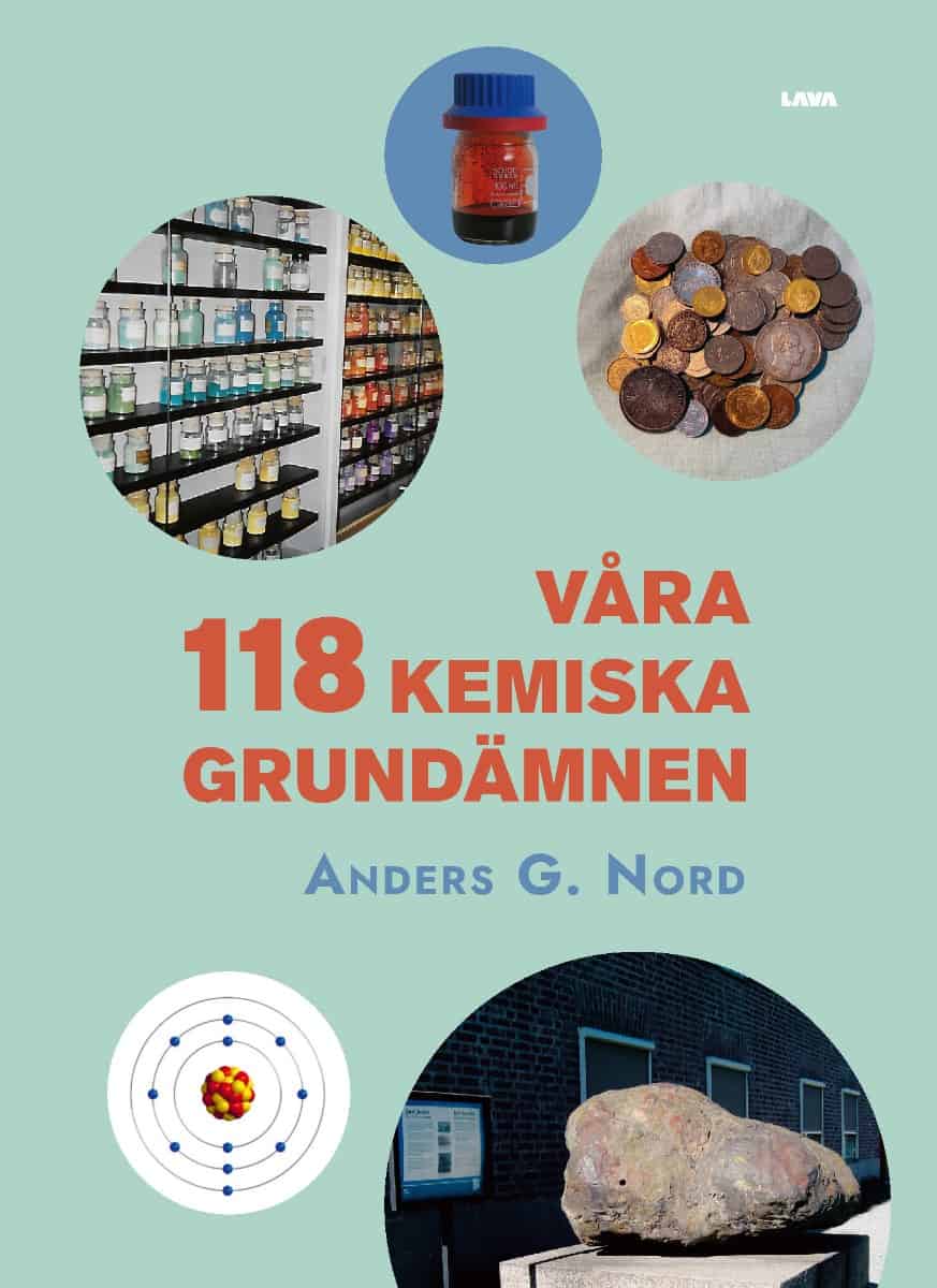 Anders G. Nord : Våra 118 kemiska grundämnen