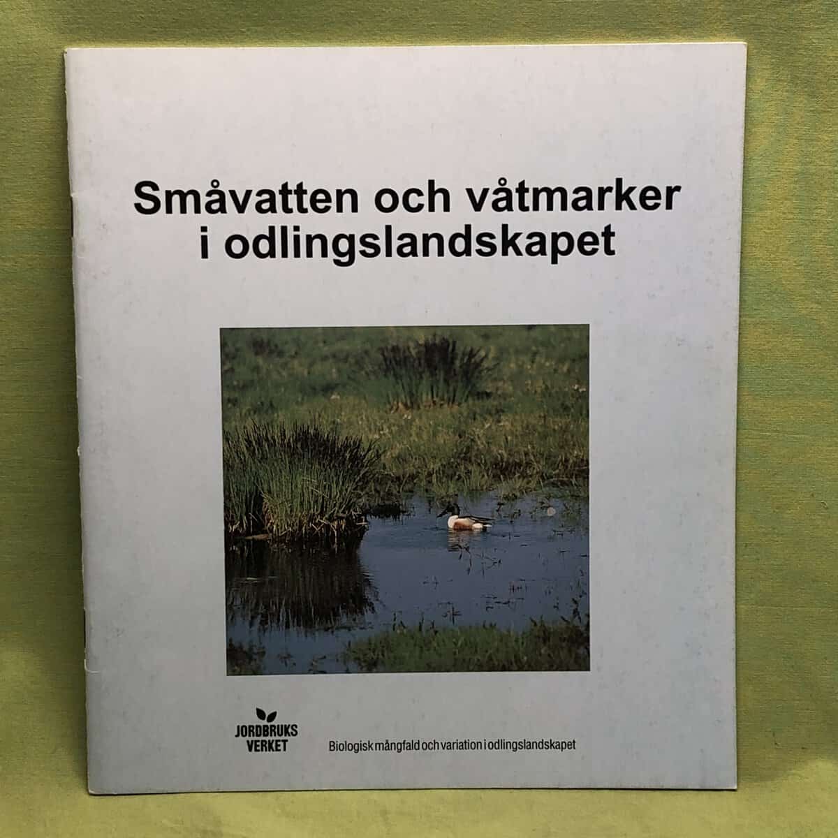 Anders Glimskär Roger Svensson : Småvatten och våtmarker i odlingslandskapet