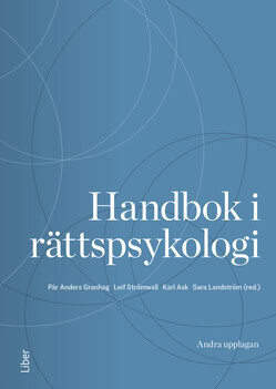 Anders Granhag, Pär ; Strömwall, Leif ; Ask, Karl ; Landström, Sara : Handbok i rättspsykologi