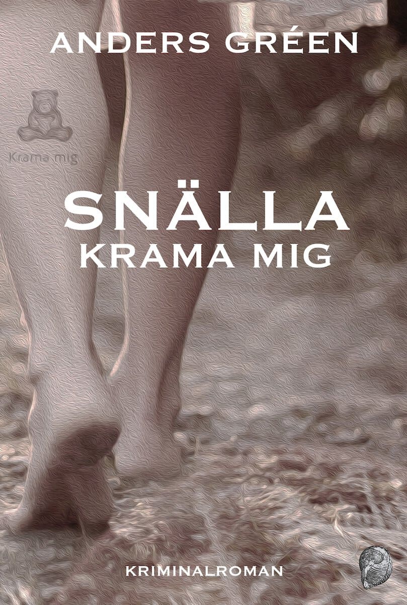 Anders Gréen : Snälla, krama mig