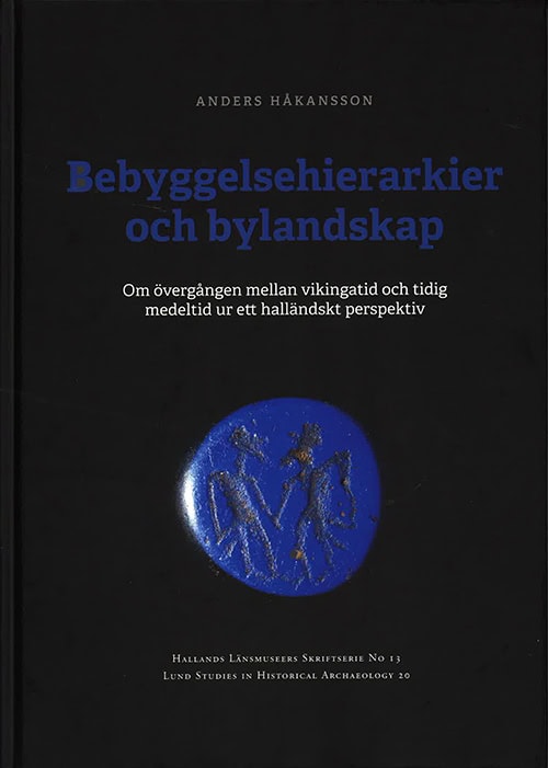 Anders Håkansson : Bebyggelsehierarkier och bylandskap