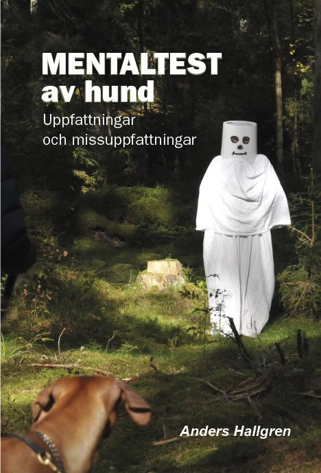 Anders Hallgren : Mentaltest av hund : uppfattningar och missuppfattningar