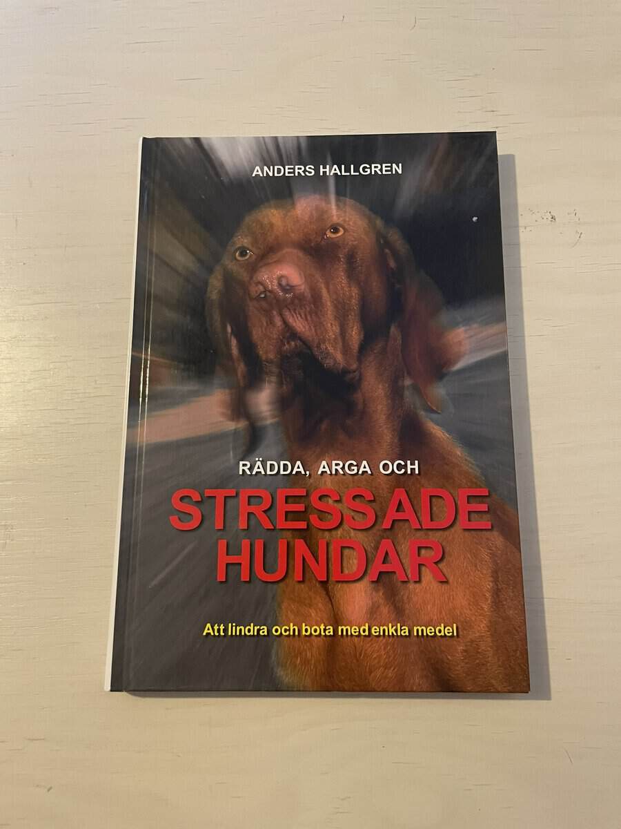 Anders Hallgren : Rädda, arga och stressade hundar