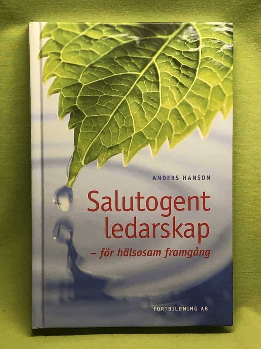 Anders Hanson : Salutogent ledarskap