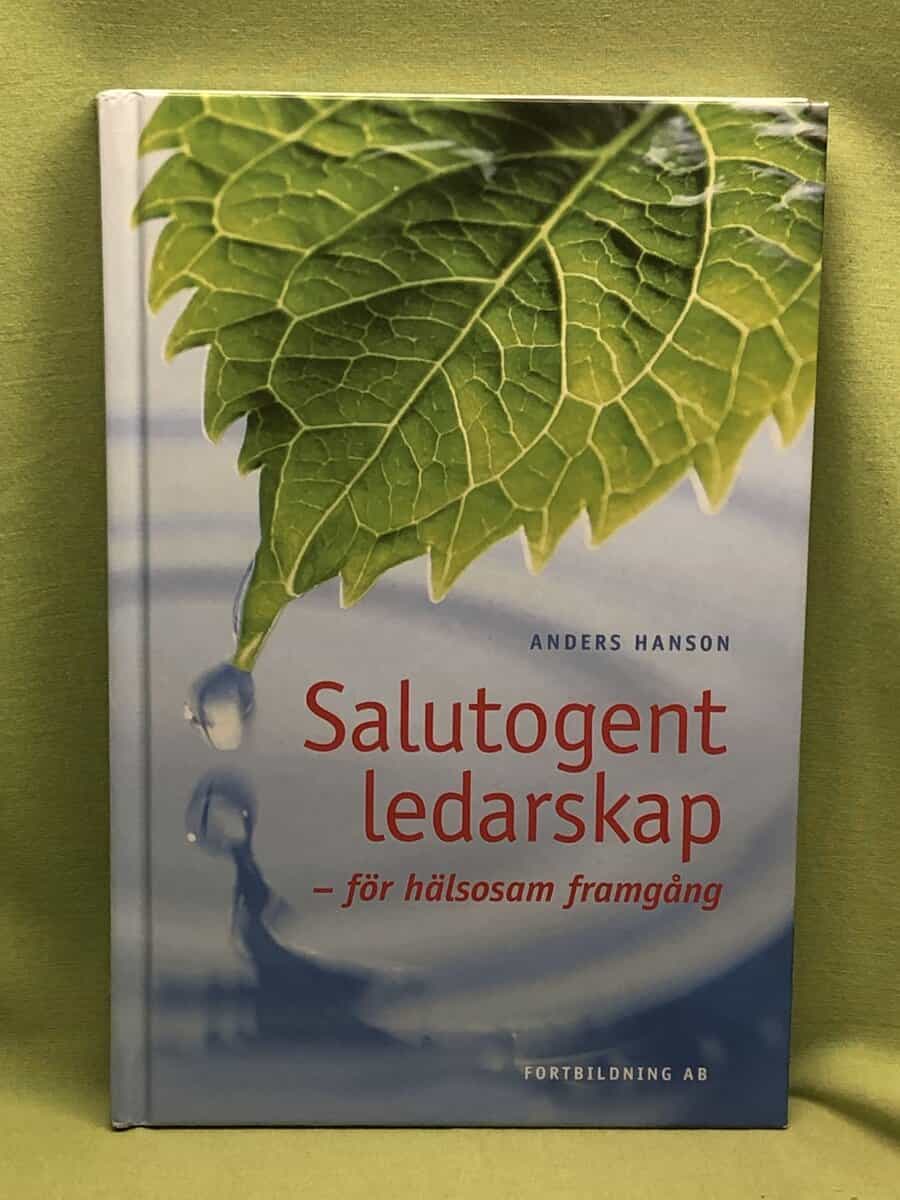 Anders Hanson : Salutogent ledarskap