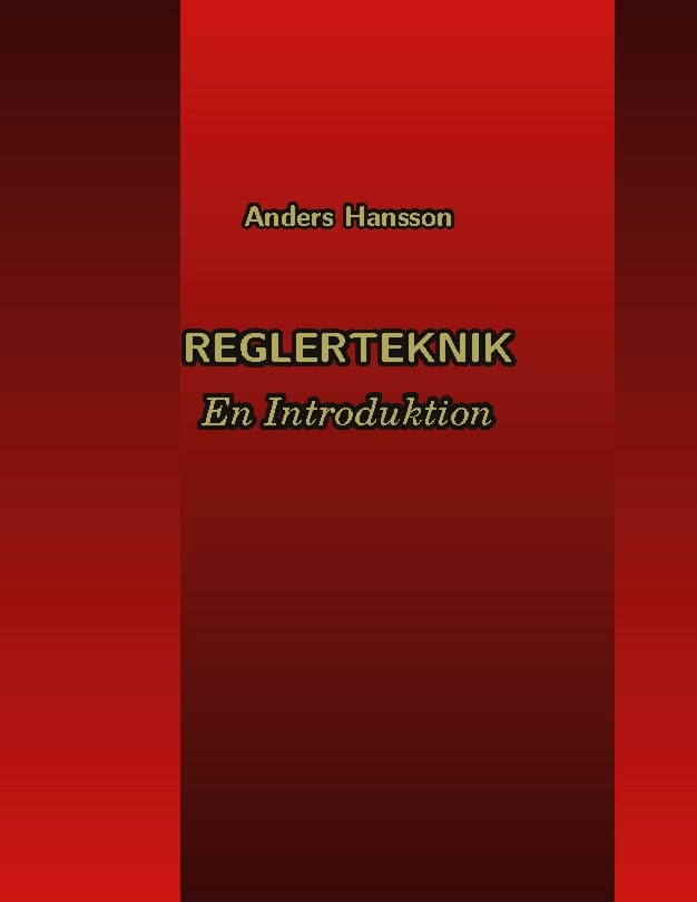 Anders Hansson : Reglerteknik : en introduktion