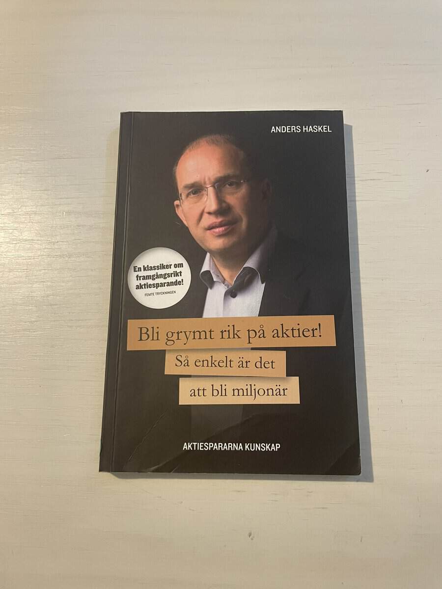 Anders Haskel : Bli grymt rik på aktier!