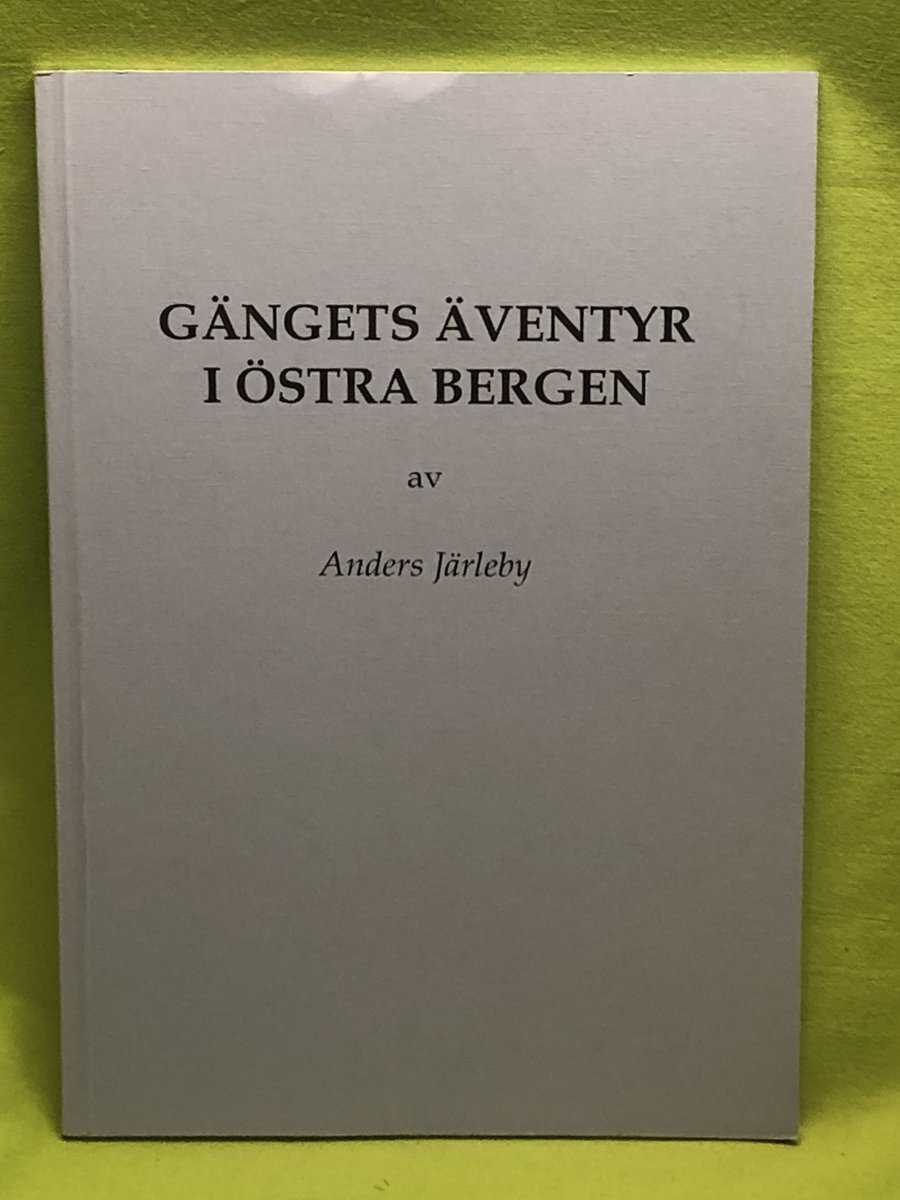 Anders Järleby : Gängets äventyr i Östra Bergen