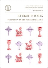 Anders Jarlert : Kyrkohistoria : perspektiv på ett forskningsämne