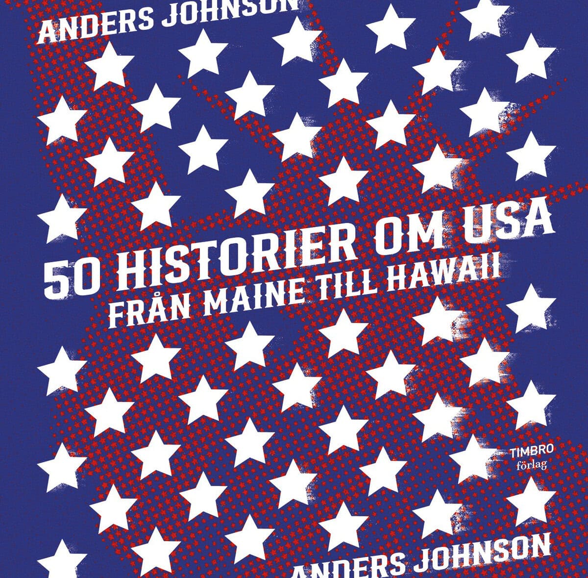 Anders Johnson : 50 historier om USA