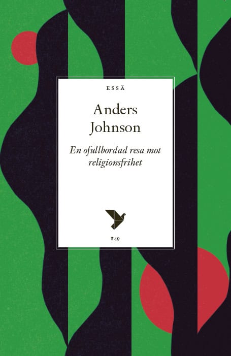 Anders Johnson : En ofullbordad resa mot religionsfrihet