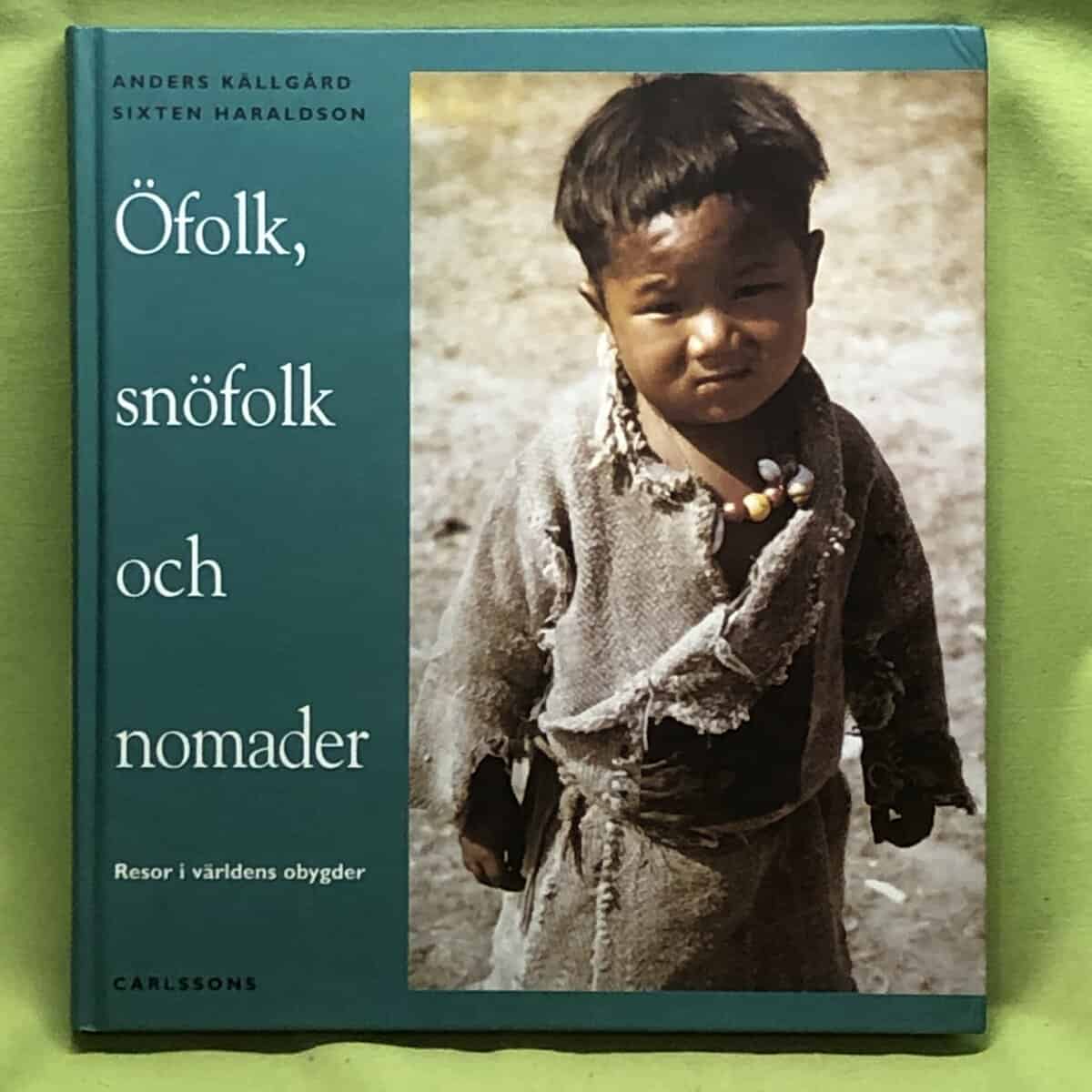Anders Källgård Sixten Haraldsson : Öfolk, snöfolk och nomader