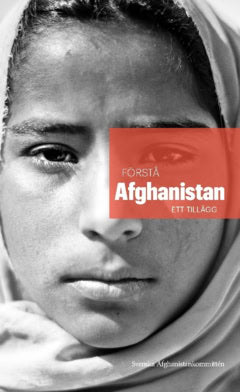 Fänge, Anders ; Karlsson, Pia [red.] : Förstå Afghanistan
