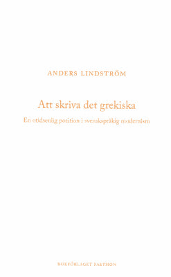 Anders Lindström : Att skriva det grekiska