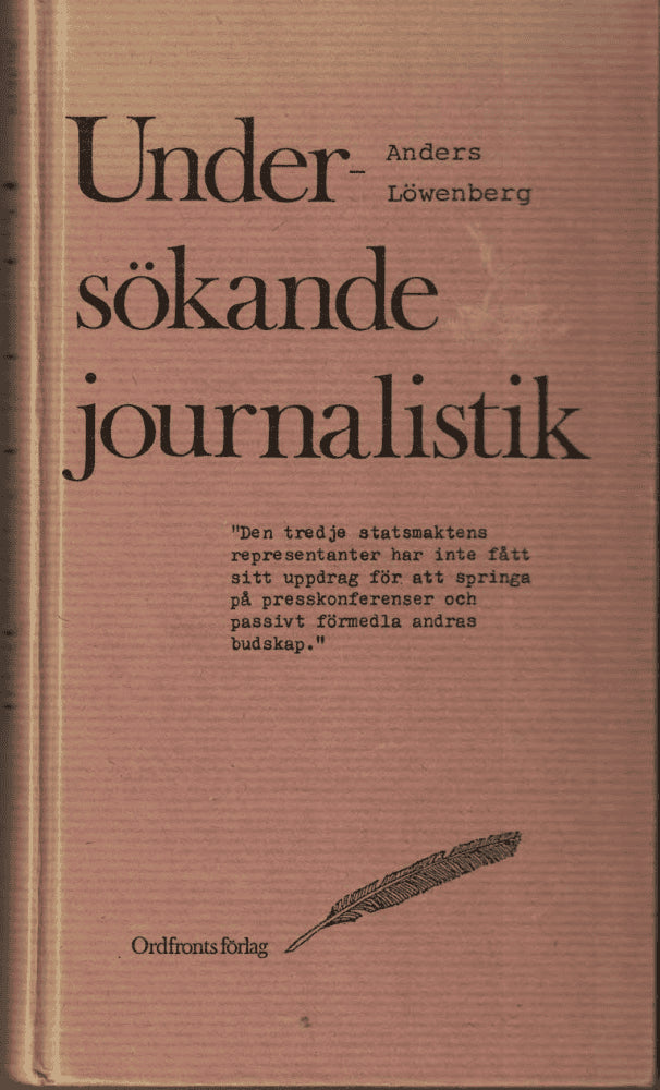 Anders Löwenberg : Undersökande journalistik