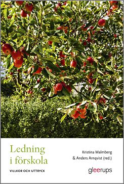 Arnqvist, Anders ; Malmberg, Kristina [red.] : Ledning i förskola