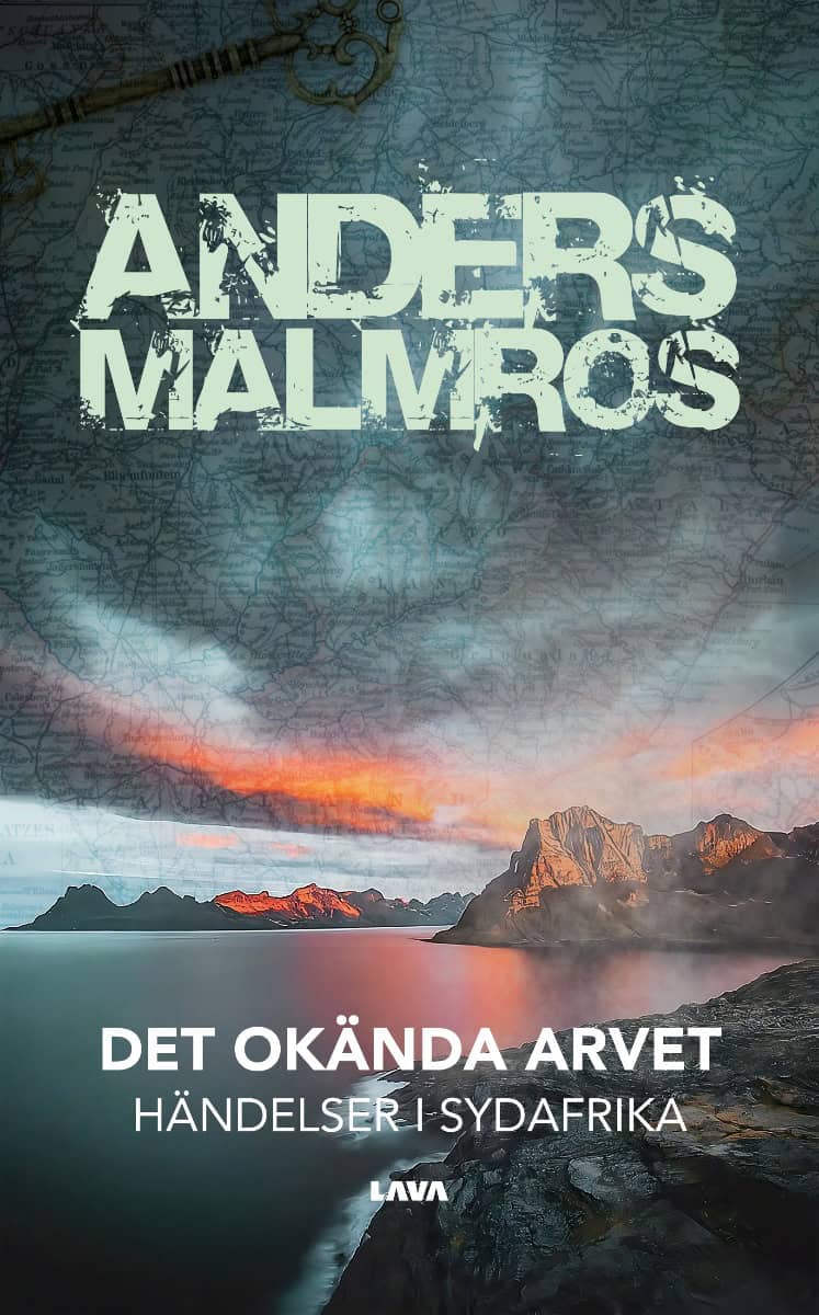 Anders Malmros : Det okända arvet : händelser i Sydafrika