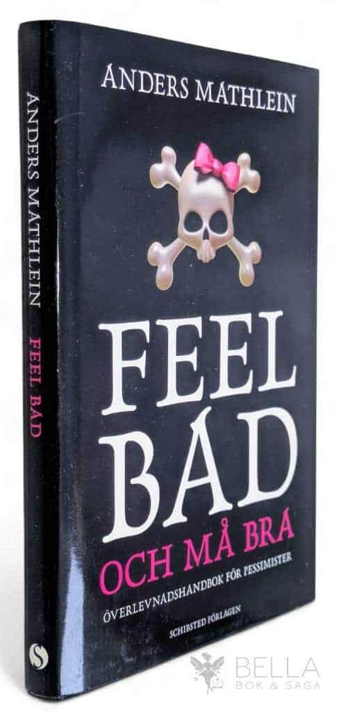 Anders Mathlein : Feel bad och må bra