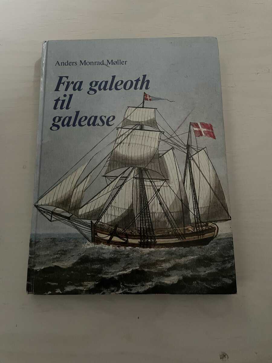 Anders Monrad Møller : Fra galeoth til galease