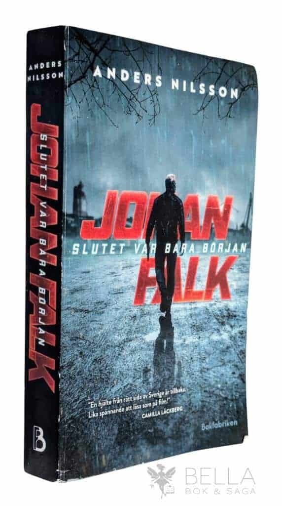 Anders Nilsson : Slutet var bara början - Johan Falk - Bok 1