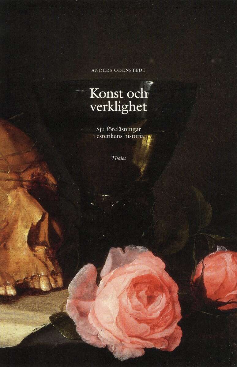 Anders Odenstedt : Konst och verklighet : sju föreläsningar i estetikens historia