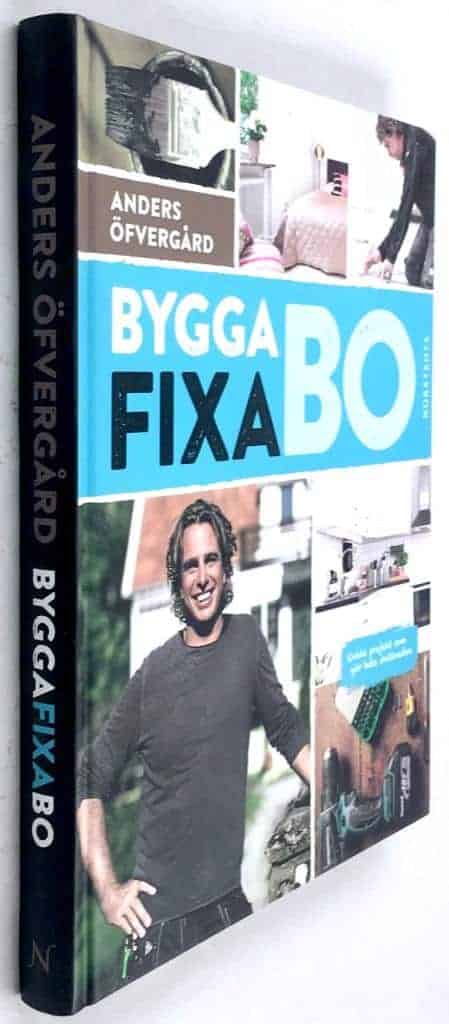 Anders Öfvergård ; Michaéla Marmgren : Bygga, fixa, bo