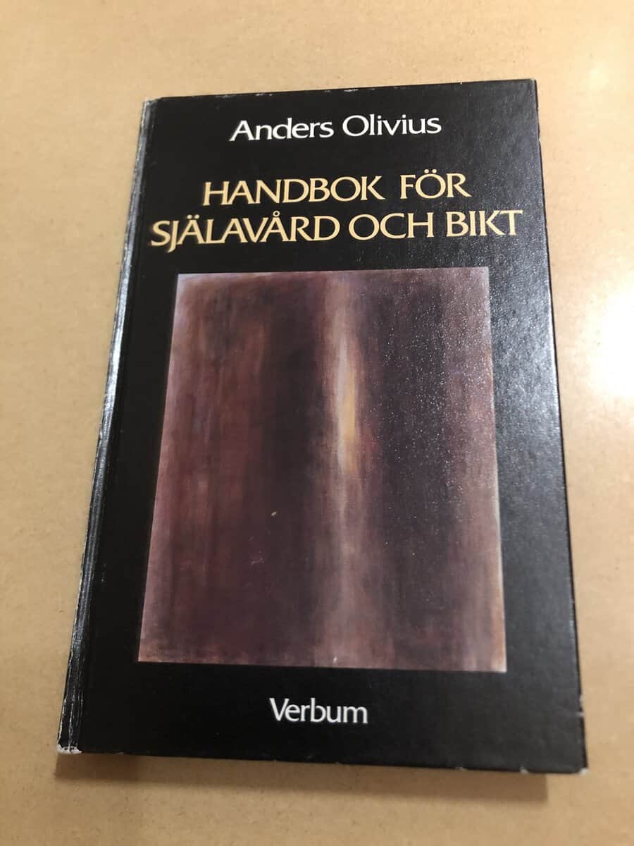 Anders Olivius : Handbok för själavård och bikt en bok om skuld och förlåtelse