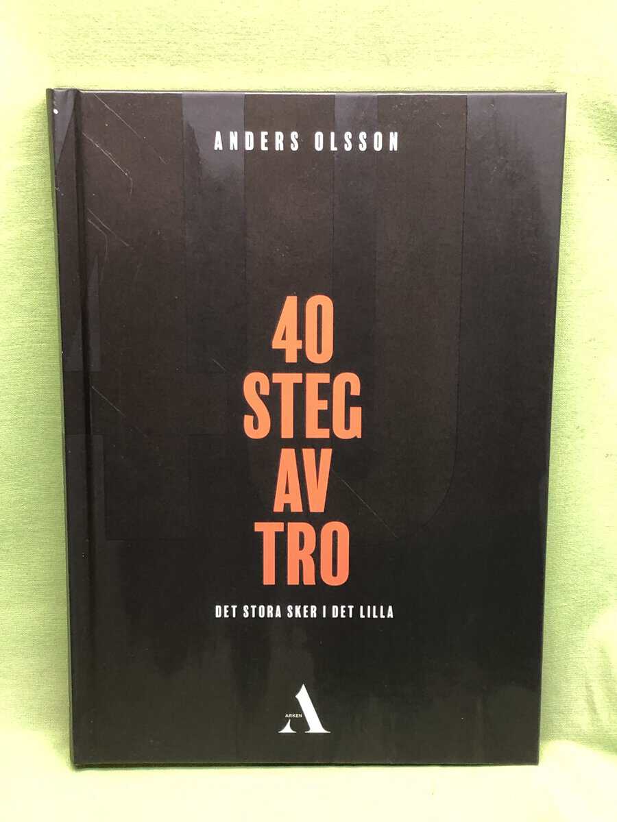 Anders Olsson : 40 steg av tro