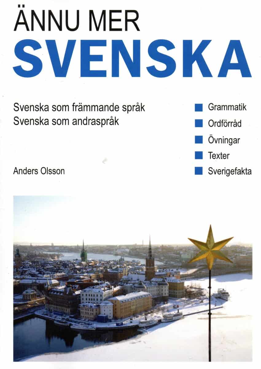 Anders Olsson : Ännu mer svenska : svenska som andraspråk, svenska som främmande språk