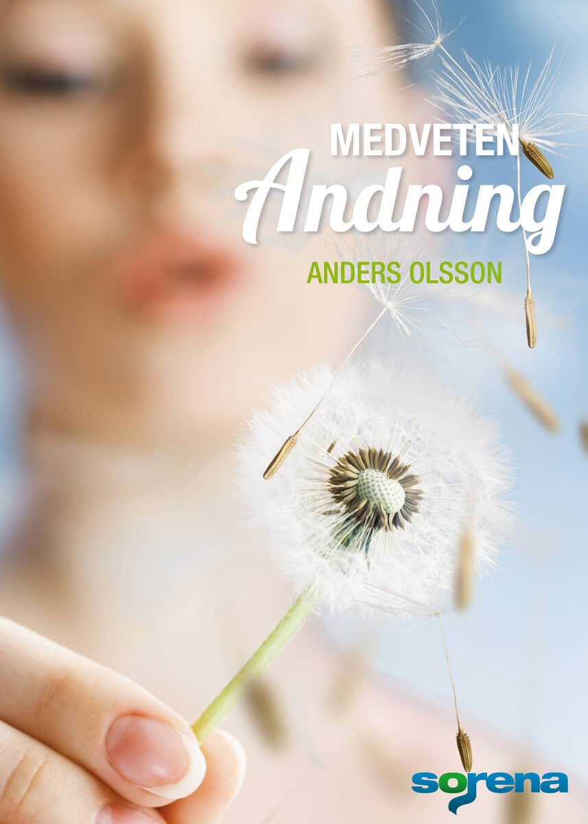 Anders Olsson : Medveten andning : grunden för hälsa energi och harmoni