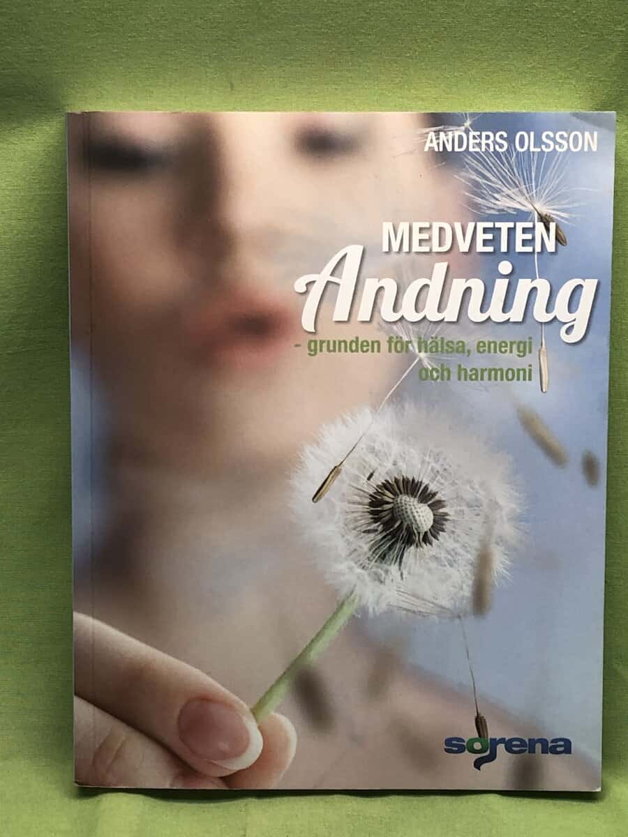 Anders Olsson : Medveten andning grunden för hälsa energi och harmoni