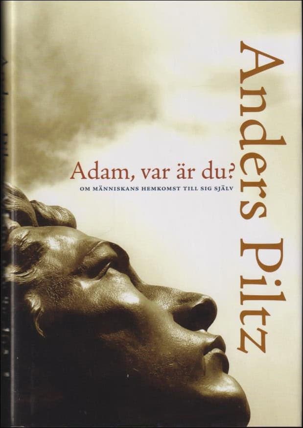 Anders Piltz : Adam, var är du?