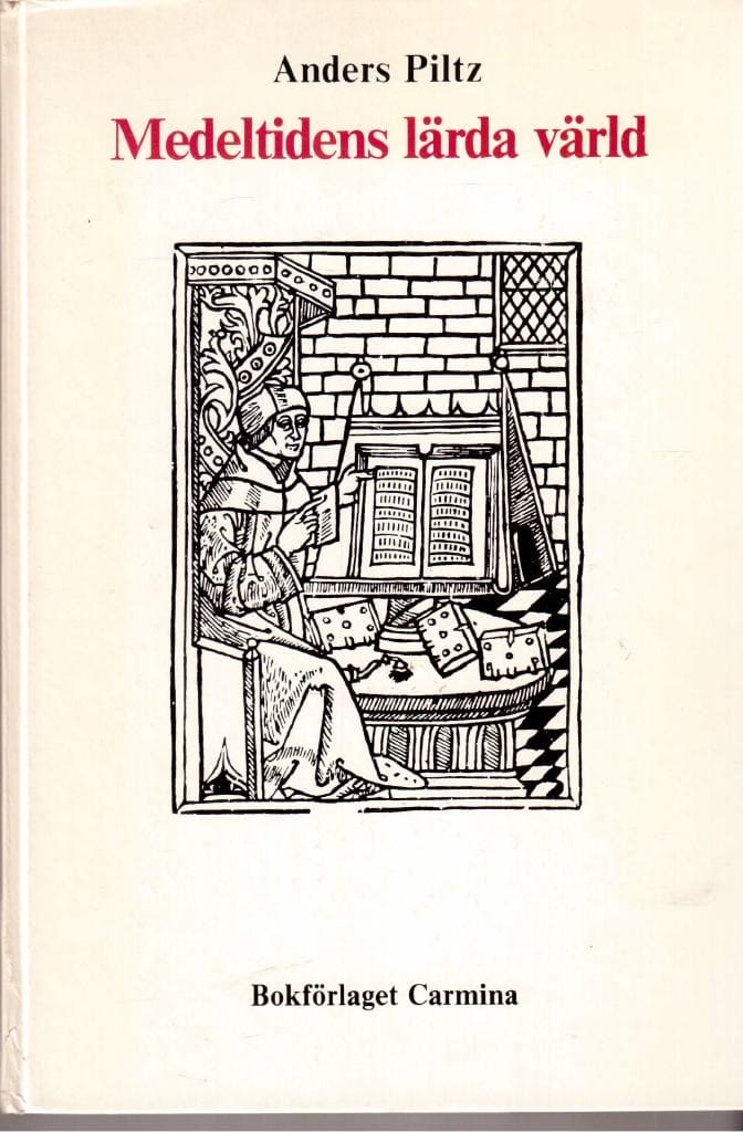 Anders Piltz : Medeltidens lärda värld