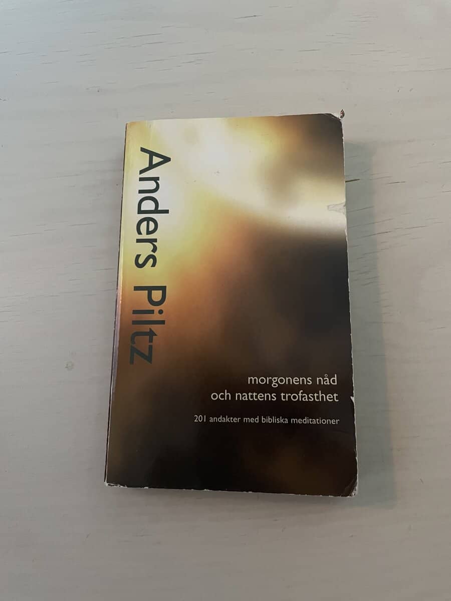Anders Piltz : Morgonens nåd och nattens trofasthet