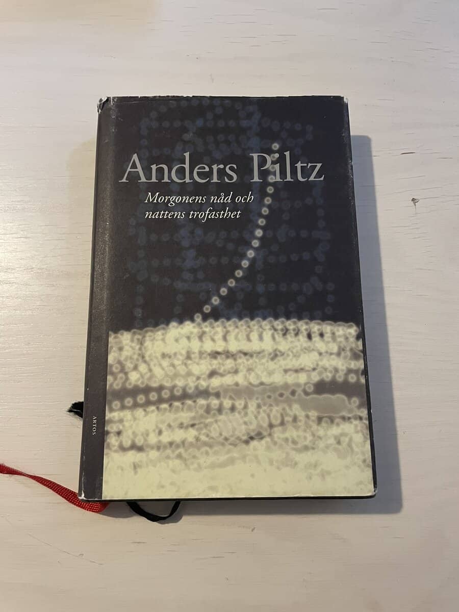 Anders Piltz : Morgonens nåd och nattens trofasthet