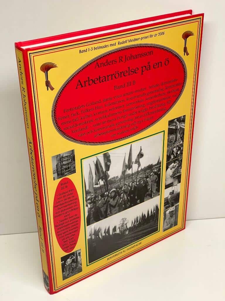 Anders R. Johansson : Arbetarrörelse på en ö. Band 3 B, Förtiotalet, samt vissa aspekter framåt