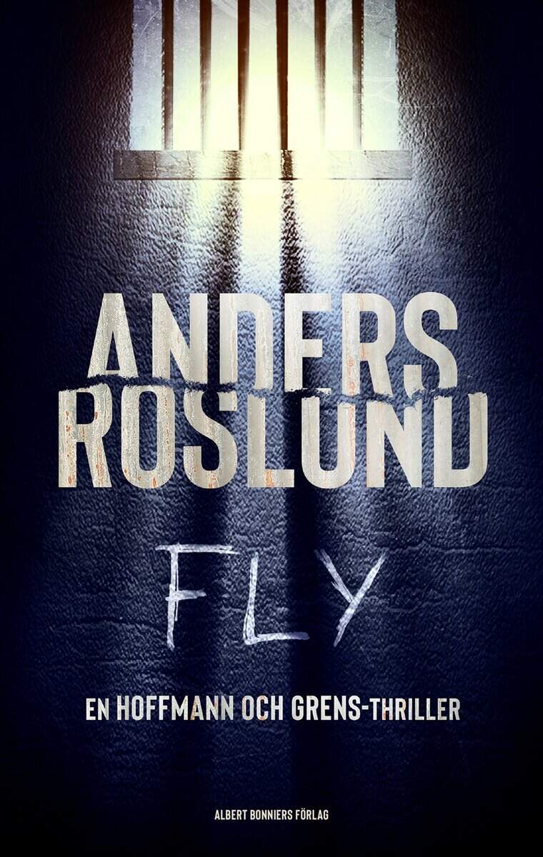 Anders Roslund : Fly