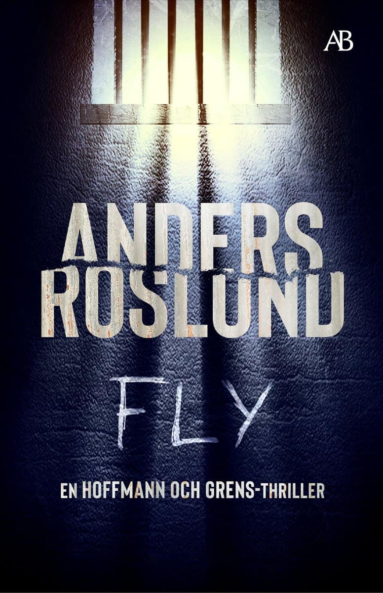Anders Roslund : Fly