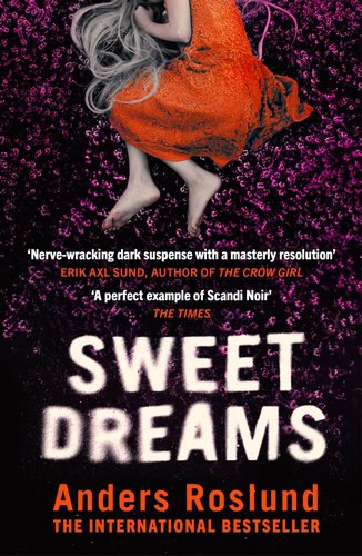 Anders Roslund : Sweet Dreams