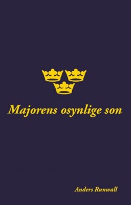 Anders Runwall : Majorens osynlige son