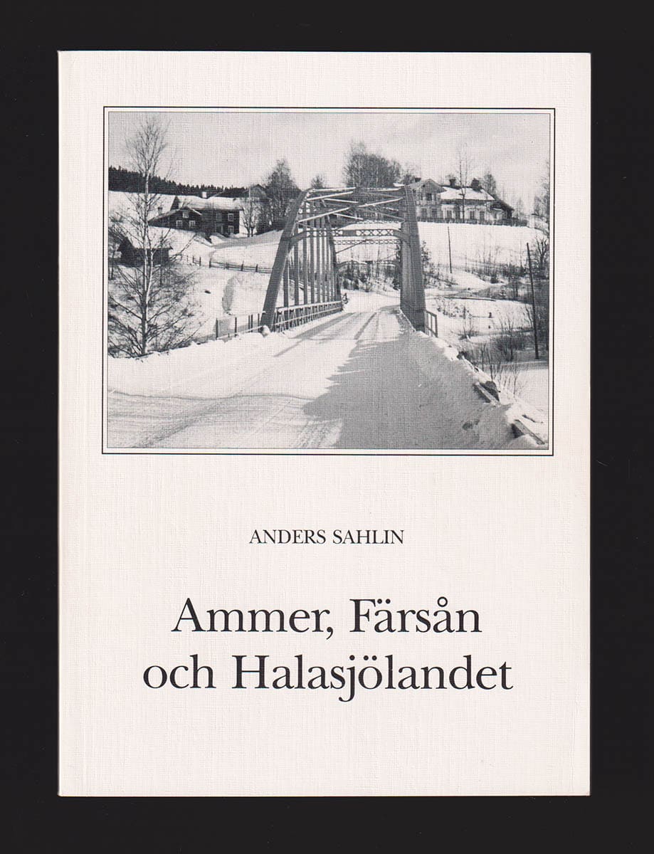 Anders Sahlin : Ammer, Färsån och Halasjölandet