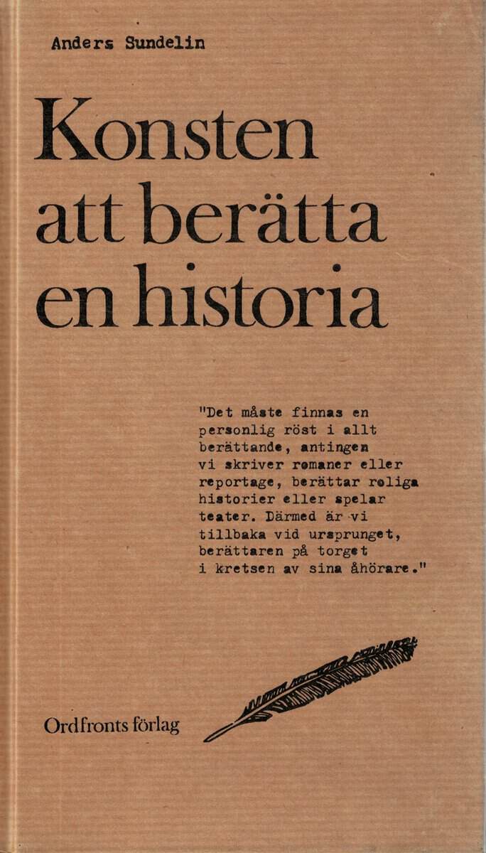 Anders Sundelin : Konsten att berätta en historia