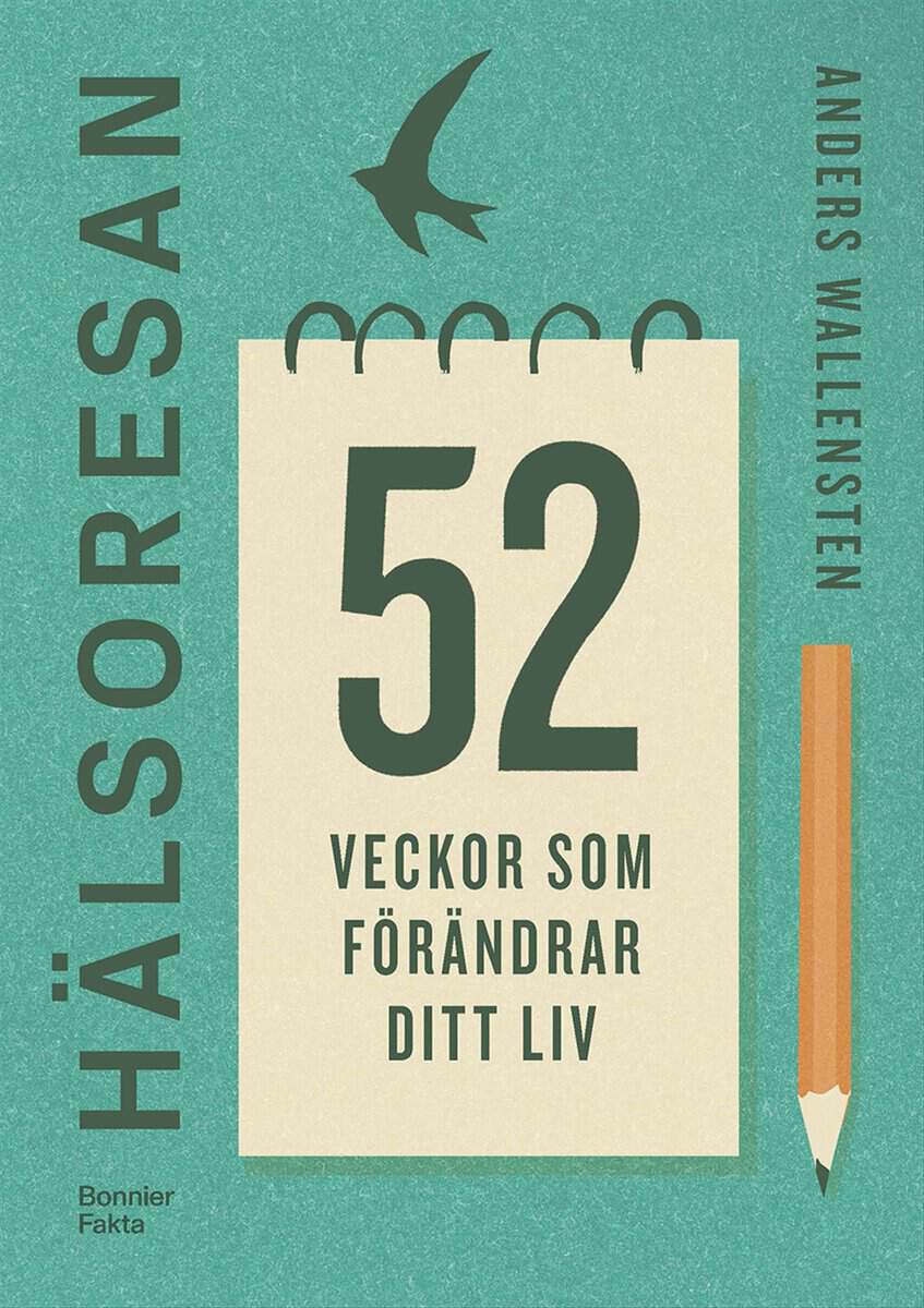 Anders Wallensten : Hälsoresan : 52 veckor som förändrar ditt liv