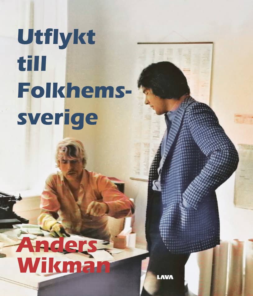 Anders Wikman : Utflykt till Folkhemssverige