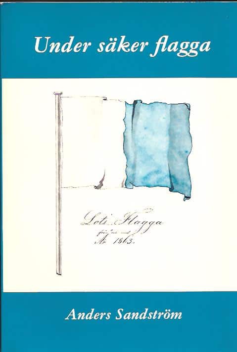 Anders Z Sandström : Under säker flagga